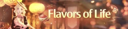 Flavors of Life